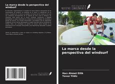 Copertina di La marca desde la perspectiva del windsurf