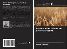 Buchcover von Las materias primas, un activo atractivo