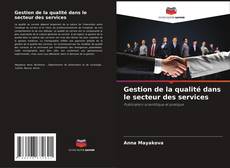 Bookcover of Gestion de la qualité dans le secteur des services