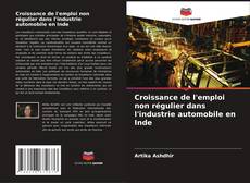 Capa do livro de Croissance de l'emploi non régulier dans l'industrie automobile en Inde 