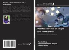 Debates y dilemas en cirugía oral y maxilofacial的封面