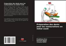 Capa do livro de Préparation des dents pour les restaurations en métal coulé 