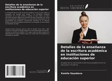 Buchcover von Detalles de la enseñanza de la escritura académica en instituciones de educación superior