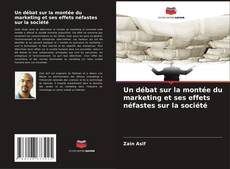 Capa do livro de Un débat sur la montée du marketing et ses effets néfastes sur la société 