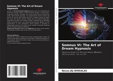 Bookcover of Somnus VI: The Art of Dream Hypnosis