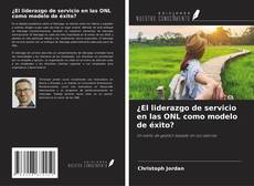 Buchcover von ¿El liderazgo de servicio en las ONL como modelo de éxito?