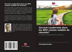Capa do livro de Servant Leadership dans les NPO comme modèle de réussite? 