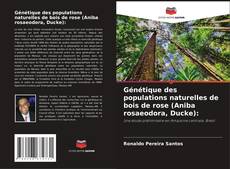 Capa do livro de Génétique des populations naturelles de bois de rose (Aniba rosaeodora, Ducke): 