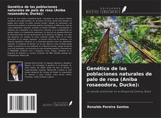 Buchcover von Genética de las poblaciones naturales de palo de rosa (Aniba rosaeodora, Ducke):