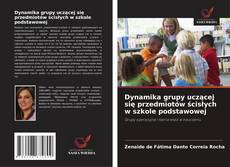 Обложка Dynamika grupy uczącej się przedmiotów ścisłych w szkole podstawowej