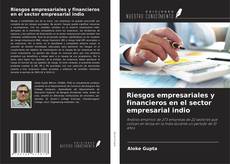 Buchcover von Riesgos empresariales y financieros en el sector empresarial indio