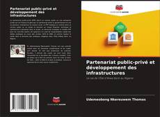 Обложка Partenariat public-privé et développement des infrastructures