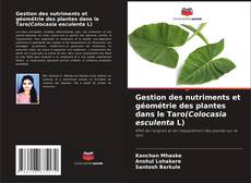 Gestion des nutriments et géométrie des plantes dans le Taro(Colocasia esculenta L)的封面