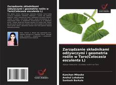 Capa do livro de Zarządzanie składnikami odżywczymi i geometria roślin w Taro(Colocasia esculenta L) 
