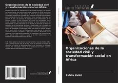 Organizaciones de la sociedad civil y transformación social en África的封面