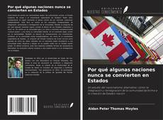 Por qué algunas naciones nunca se convierten en Estados的封面
