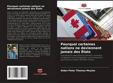 Couverture de Pourquoi certaines nations ne deviennent jamais des États