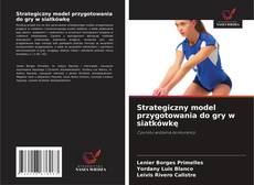 Buchcover von Strategiczny model przygotowania do gry w siatkówkę