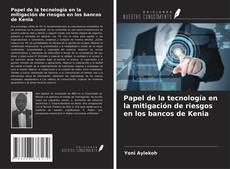 Buchcover von Papel de la tecnología en la mitigación de riesgos en los bancos de Kenia