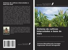 Buchcover von Sistema de cultivos intercalados a base de maíz