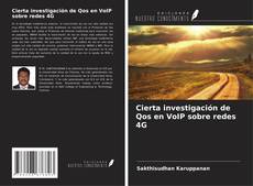 Buchcover von Cierta investigación de Qos en VoIP sobre redes 4G