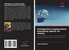 Обложка Inteligentny kryptosystem kwantowy oparty na wiedzy
