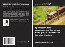 Buchcover von Optimisation de la consommation d'énergie des trains grâce à l'utilisation de batteries de pointe