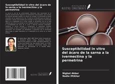 Buchcover von Susceptibilidad in vitro del ácaro de la sarna a la ivermectina y la permetrina
