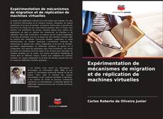 Capa do livro de Expérimentation de mécanismes de migration et de réplication de machines virtuelles 