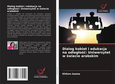 Dialog kobiet i edukacja na odległość: Uniwersytet w świecie arabskim kitap kapağı