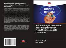 Capa do livro de Méthodologie prédictive pour diagnostiquer l'insuffisance rénale chronique 