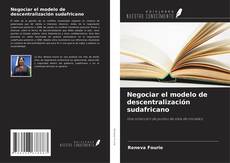 Buchcover von Negociar el modelo de descentralización sudafricano