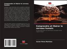 Capa do livro de Comprendre et libérer le cerveau humain 