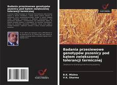 Capa do livro de Badania przesiewowe genotypów pszenicy pod kątem zwiększonej tolerancji termicznej 