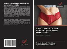 Capa do livro de SAMOZADOWOLENIE SEKSUALNE WŚRÓD MŁODZIEŻY 