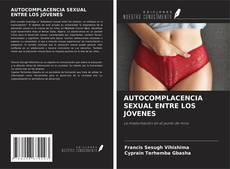Buchcover von AUTOCOMPLACENCIA SEXUAL ENTRE LOS JÓVENES