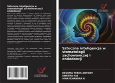 Copertina di Sztuczna inteligencja w stomatologii zachowawczej i endodoncji