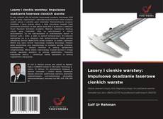 Capa do livro de Lasery i cienkie warstwy: Impulsowe osadzanie laserowe cienkich warstw 