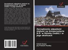Zarządzanie odpadami stałymi na Uniwersytecie H.P. w Shimla (Indie) i w jego okolicach kitap kapağı