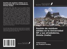 Buchcover von Gestión de residuos sólidos en la Universidad HP y sus alrededores, Shimla (India)