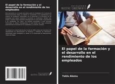 Buchcover von El papel de la formación y el desarrollo en el rendimiento de los empleados