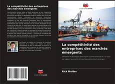 Capa do livro de La compétitivité des entreprises des marchés émergents 