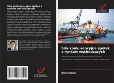 Siła konkurencyjna spółek z rynków wschodzących kitap kapağı