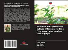 Adoption du système de culture intercalaire dans l'Haryana : une analyse sociologique的封面