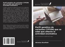Capa do livro de Perfil genético de variantes CYP2D6 que se sabe que alteran la actividad enzimática 