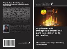 Capa do livro de Arquitectura de inteligencia empresarial para la medición de la corrupción 