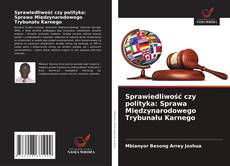 Buchcover von Sprawiedliwość czy polityka: Sprawa Międzynarodowego Trybunału Karnego