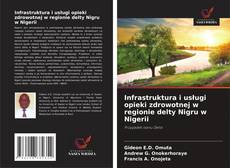 Buchcover von Infrastruktura i usługi opieki zdrowotnej w regionie delty Nigru w Nigerii