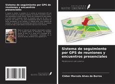 Buchcover von Sistema de seguimiento por GPS de reuniones y encuentros presenciales