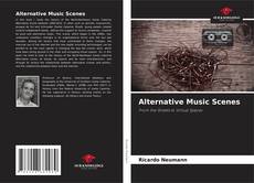 Couverture de Alternative Music Scenes